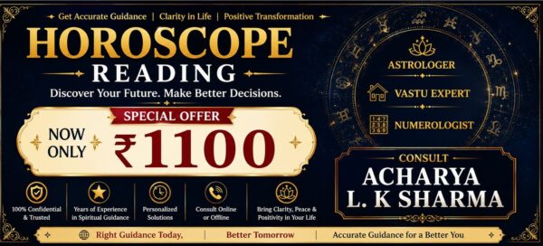 Horoscope Reading by Acharya L. K. Sharma | Astrology, Vastu & Numerology Consultation at ₹1100